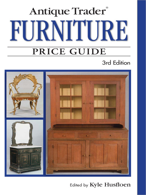 Title details for Antique Trader Furniture Price Guide by Kyle Husfloen - Available